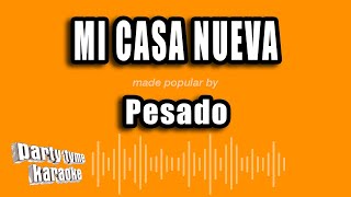 Pesado  Mi Casa Nueva Versión Karaoke [upl. by Seravart]