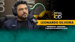 LEONARDO SILVEIRA ESSENCIAL BANK  PODEROSO POD [upl. by Alleynad323]