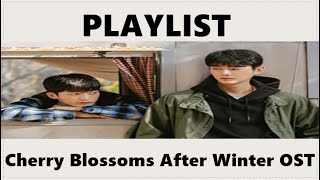 Playlist Cherry Blossoms After Winter OST [upl. by Mongeau]