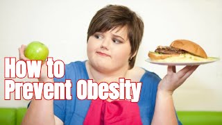 How to Prevent Obesity  Diet Exercise and Lifestyle Tips [upl. by Steven555]