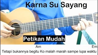 Petikan Karna Su Sayang Belajar Gitar Untuk Pemula [upl. by Konstantin494]