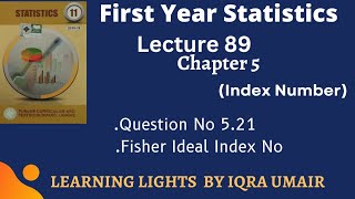 First Year Statistics Ch 5 Question 521  Lecture 89 Fisher Ideal Index Number [upl. by Bergeron204]