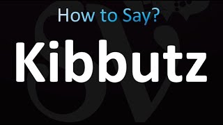 How to Pronounce Kibbutz correctly [upl. by Ardnuaet]