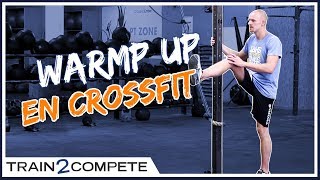 LÉCHAUFFEMENT EN CROSSFIT  Comment lutiliser pour progresser [upl. by Kcub]