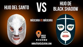 Hijo del Santo vs Hijo de Black Shadow máscara vs máscara Aquí La Lucha [upl. by Issor]