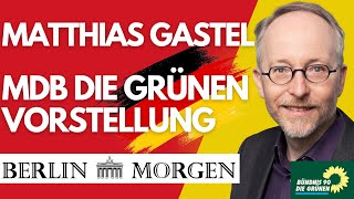 Matthias Gastel  MdB  Die Grünen  Vorstellung [upl. by Giordano305]