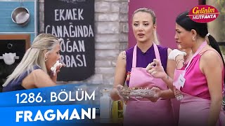 Gelinim Mutfakta 1286 Bölüm Fragmanı [upl. by Mccartan]