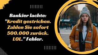 Bankier lachte quotKredit gestrichen Zahlen Sie sofort 500000 zurück LOLquot Fehler [upl. by Anirdnajela]