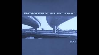 Bowery Electric  Beat Slowed amp Dubbed [upl. by Torray]