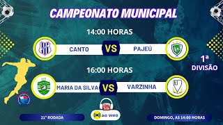 21º RODADA DO CAMPEONATO MUNICIPAL DA 1ª DIVISÃO  22092024 [upl. by Simetra284]