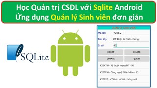 Lập trình Android  Bài 20 Sqlite trong Android  Tạo Chèn Xoá Cập nhật Truy vấn CSDL [upl. by Julina369]