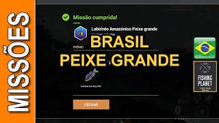 Fishing Planet  Missão Peixe Grande do Labirinto Amazônico 🇧🇷 🎣 [upl. by Sokram]