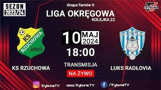 🔴NA ŻYWO LIGA OKRĘGOWA KS RZUCHOWA vs LUKS RADŁOVIA RADŁÓW 202324 [upl. by Ivy]