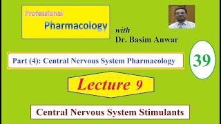 39 Central Nervous System Pharmacology Lecture 9 CNS Stimulants [upl. by Aissirac]