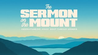 The Sermon on the Mount Introduction [upl. by Lovash588]