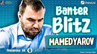 Banter Blitz with Shakhriyar Mamedyarov [upl. by Adaner]