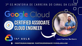 GCP Associate Cloud Engineer  Aula 14  Treinamento Oficial [upl. by Plantagenet734]