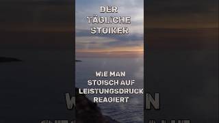 Wie man STOISCH auf LEISTUNGSDRUCK reagiert Tipps um sich auf das Wesentliche zu konzentrieren [upl. by Brita]