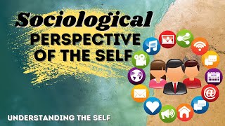 LESSON 2 SOCIOLOGICAL PERSPECTIVE OF THE SELF  Understanding the Self  Marvin Cabañero [upl. by Eciruam547]