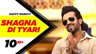 Shagna Di Tyari Official Video  Happy Raikoti  Latest Punjabi Song 2015 [upl. by Waldner879]