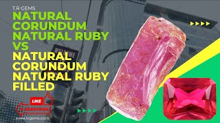 Difference Between Natural Corundum Natural Ruby And Natural Corundum Natural Ruby Filled [upl. by Hurff]