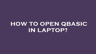 How to open qbasic in laptop [upl. by Lamar616]