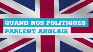 90POLITIQUE  Quand nos politiques français parlent anglais [upl. by Naman]