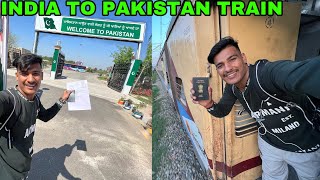 India to Pakistan by Train 🇮🇳🇵🇰  भारत  पाकिस्तान ट्रेन [upl. by Nottus559]