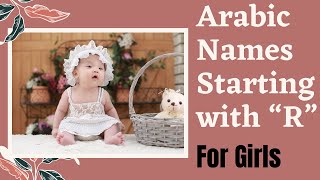 Arabic Names For Girls with “R”with Meanings MampF [upl. by Euqinna]