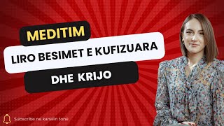 Meditim liro besimet kufizuse [upl. by Ursula]