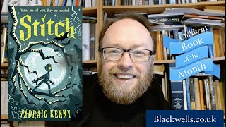 Blackwells Childrens Book of the Month January 2024  Stitch by Pádraig Kenny [upl. by Nahgam]