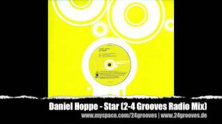 Daniel Hoppe  Star 24 Grooves Radio Mix [upl. by Tecil373]