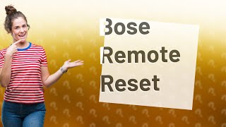 How do I reset the Bose remote [upl. by Keenan1]