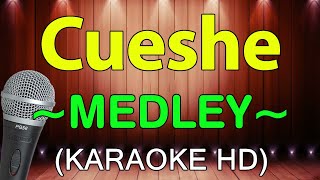 Ulan Back To Me  Cueshe Medley  KARAOKE HD [upl. by Conover380]