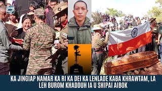 KA JINGIAP NAMAR KA RI KA DEI KA LENLADE KABA KHRAWTAM LA LEH BUROM KHADDUH IA U SHIPAI AIBOK [upl. by Truk697]