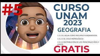 CURSO UNAM 2023 GEOGRAFIA 5  132 El agua como recurso fundamental [upl. by Shwalb]