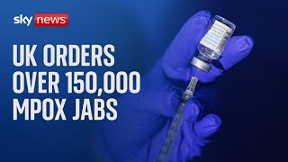 Over 150000 mpox vaccines ordered as UK anticipates new strain of virus [upl. by Irved188]