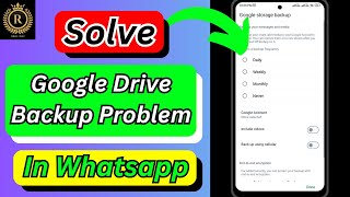 How To Solve Google Drive Backup Problem In Whatsapp  Whatsapp Google Drive Backup Problem [upl. by Wescott]