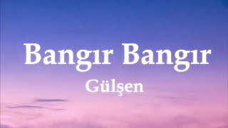 Gülşen ╸Bangır Bangır SözleriLyrics  Semicenk Velet [upl. by Louanna519]