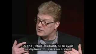 Ken Robinson comment lécole tue la créativité VO soustitrée en français [upl. by Fred247]