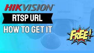 How to get RTSP URL for Hikvision Cameras  Free Software [upl. by Rastus632]