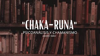 Chakaruna  Notas de Psicoanálisis y Chamanismo Audiolibro Introducción [upl. by Lecirg220]