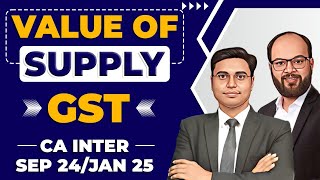 Value of Supply  GST  CA Inter Sep 24Jan 25  CA Inter GST Chapter 7  Value of Supply One Shot [upl. by Rebmetpes]