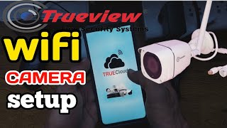 Trueview wifi camera full setup Trueview wifi camera installation [upl. by Daahsar215]