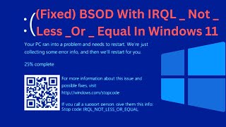 How To Fix BSOD With IRQL  Not  Less Or  Equal In Windows 11 [upl. by Lupee]