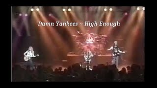 Damn Yankees  High Enough  1993  Live Video in Japan [upl. by Latoyia]