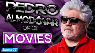 Top 10 Pedro Almodóvar Movies of All Time [upl. by Herod]