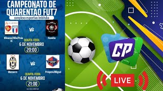 QUARENTÃO FUT7  2 °Rodada  ALLEANZAVILLA X FLAMILIA  MASSACRE X PRÓSPERAMIGSUL  AO VIVO [upl. by Mendel]