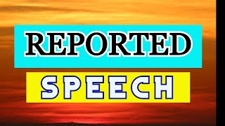 REPORTED SPEECH [upl. by Ambrogio]