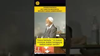 Konsep Penebusan Dosa dalam Kristen adalah ide yang paling konyol menurut Sheikh Ahmed Deedat [upl. by Notsag]